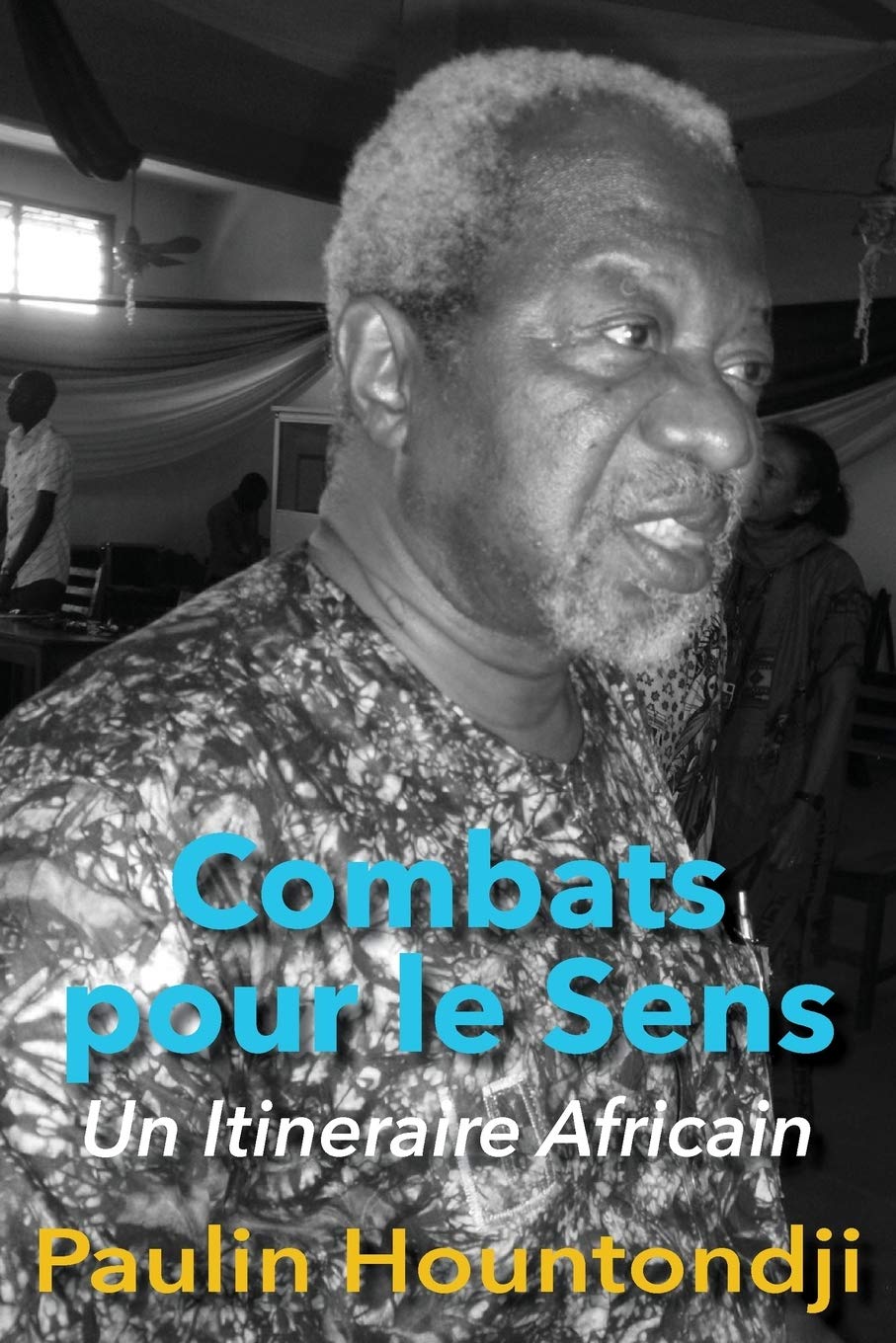 Combats pour le Sens: Un Itineraire Africain Philosophy