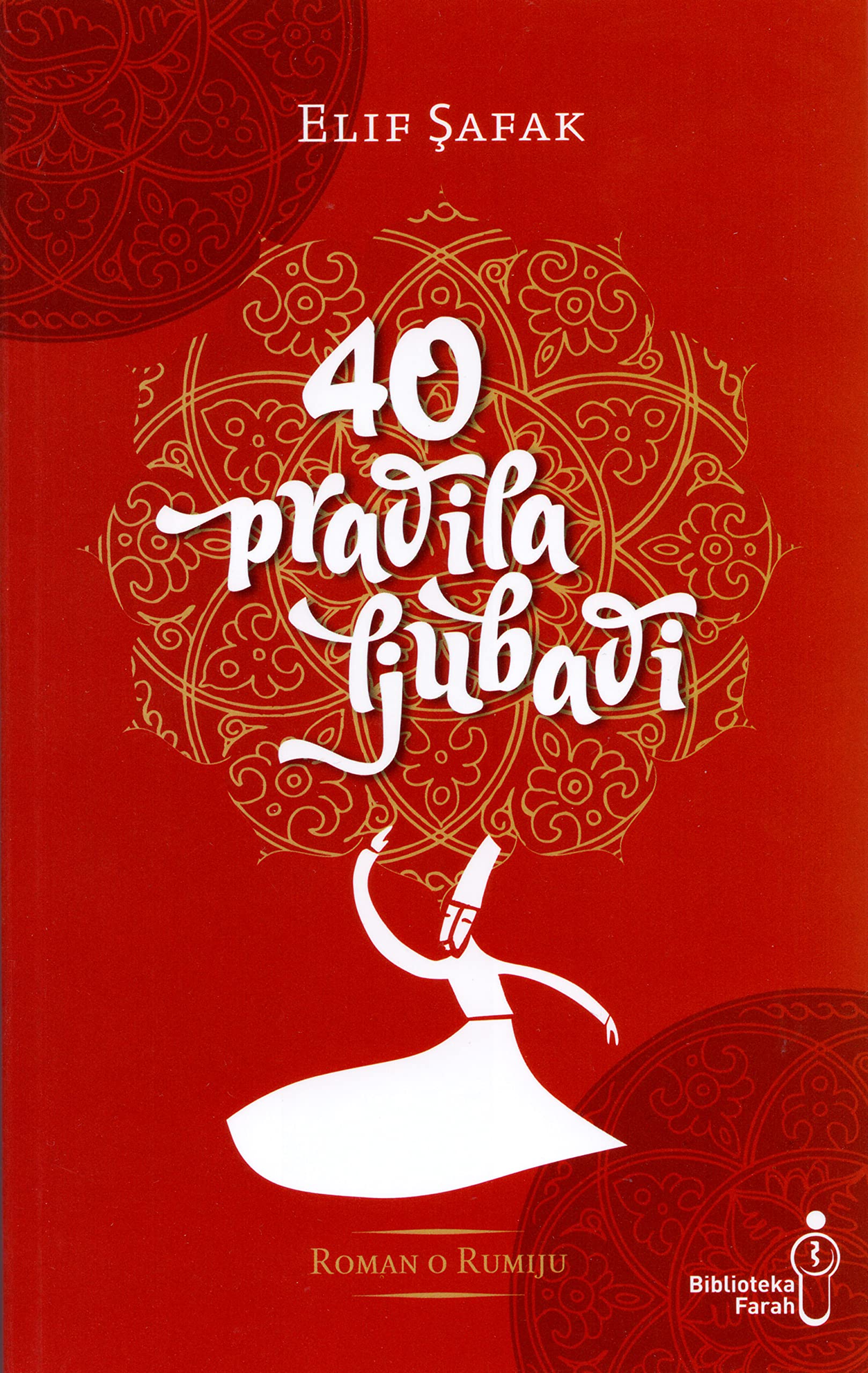 Četrdeset pravila ljubavi, roman o Rumiju (Forty rules of Love) International