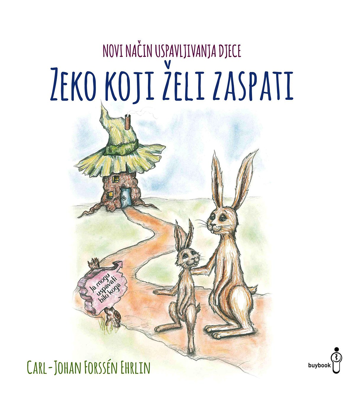 Zeko Koji Želi Zaspati: novi način uspavljivanja djece - Kaninen som så gärna ville somna: En annorlunda godnattsaga Children's books