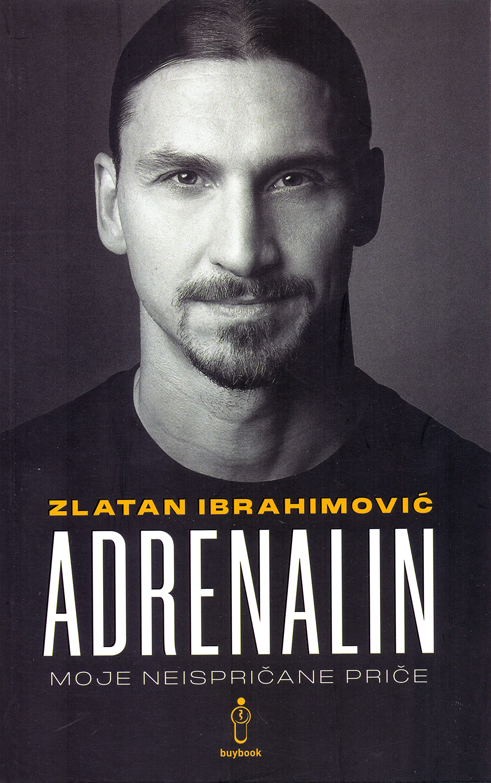 Zlatan Ibrahimović Adrenalin - Moje neispričane priče - My Untold Stories Memories