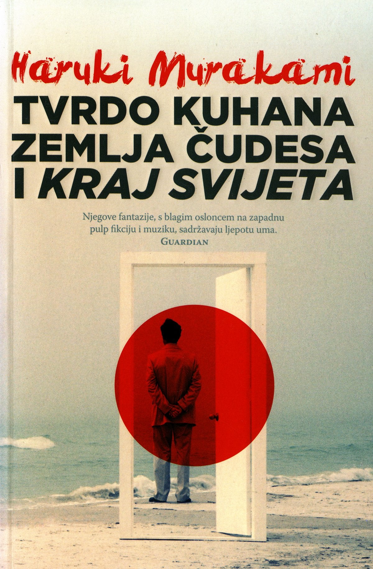 Tvrdo Kuhana Zemlja Čudesa i Kraj Svijeta (Hard-boiled Wonderland and the End of the World) Books
