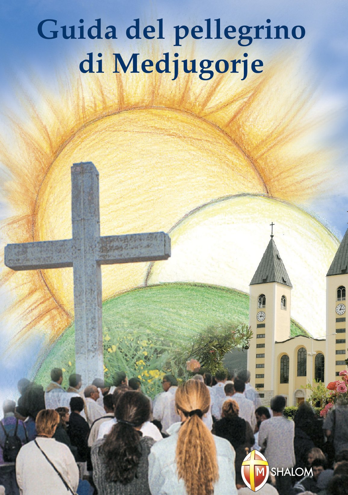 Guida del pellegrino di Medjugorje Books