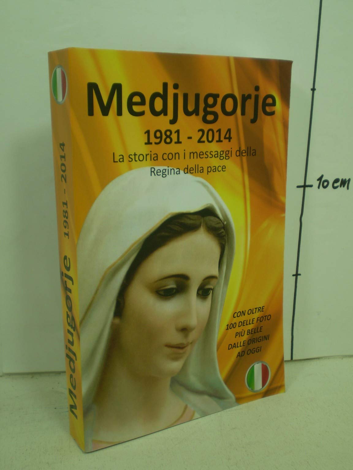 MEDJUGORJE 1981 - 2013 La storia con i messaggi della regina della pace book