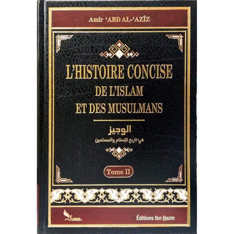 L'HISTOIRE CONCISE DE L'ISLAM ET DES MUSULMANS - 2 VOLUMES book