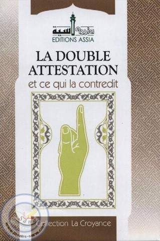 LA DOUBLE ATTESTATION DE FOI ET CE QUI LA CONTREDIT Books