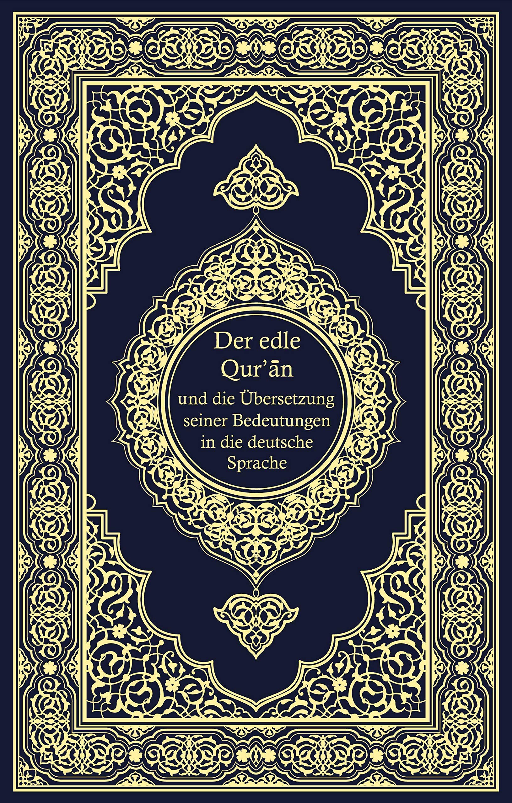 Der edle Quran - Die ungefähre Übersetzung der Bedeutung in deutscher Sprache Religion & Esotericism