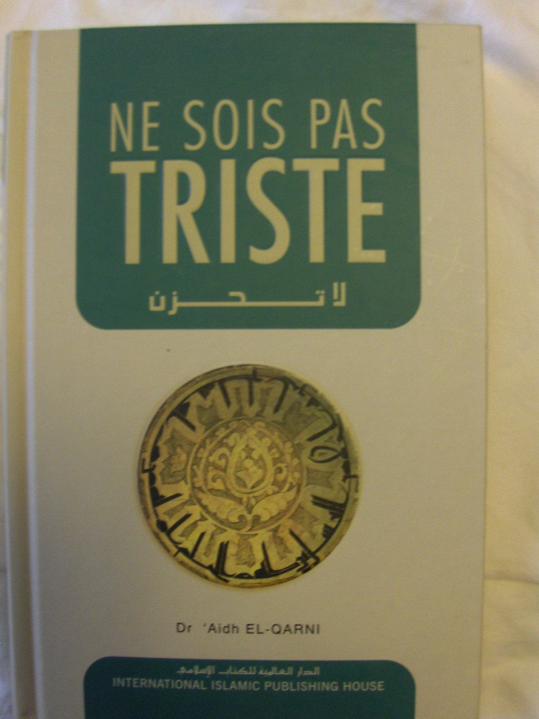 Ne sois pas triste d'après Aidh alQuarni Books