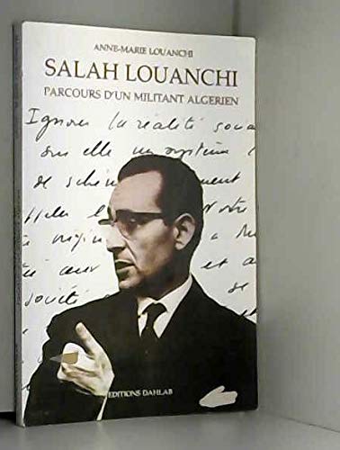 Salah Louanchi: Parcours d'un militant algérien (French Edition) book