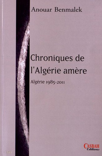 Chroniques de l'Algerie amère : Algérie 1985-2011 Books