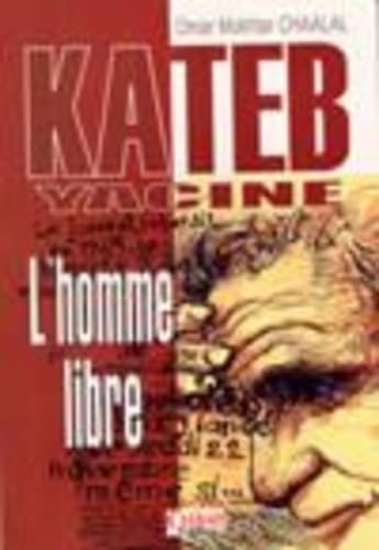 Kateb Yacine l´homme libre Books