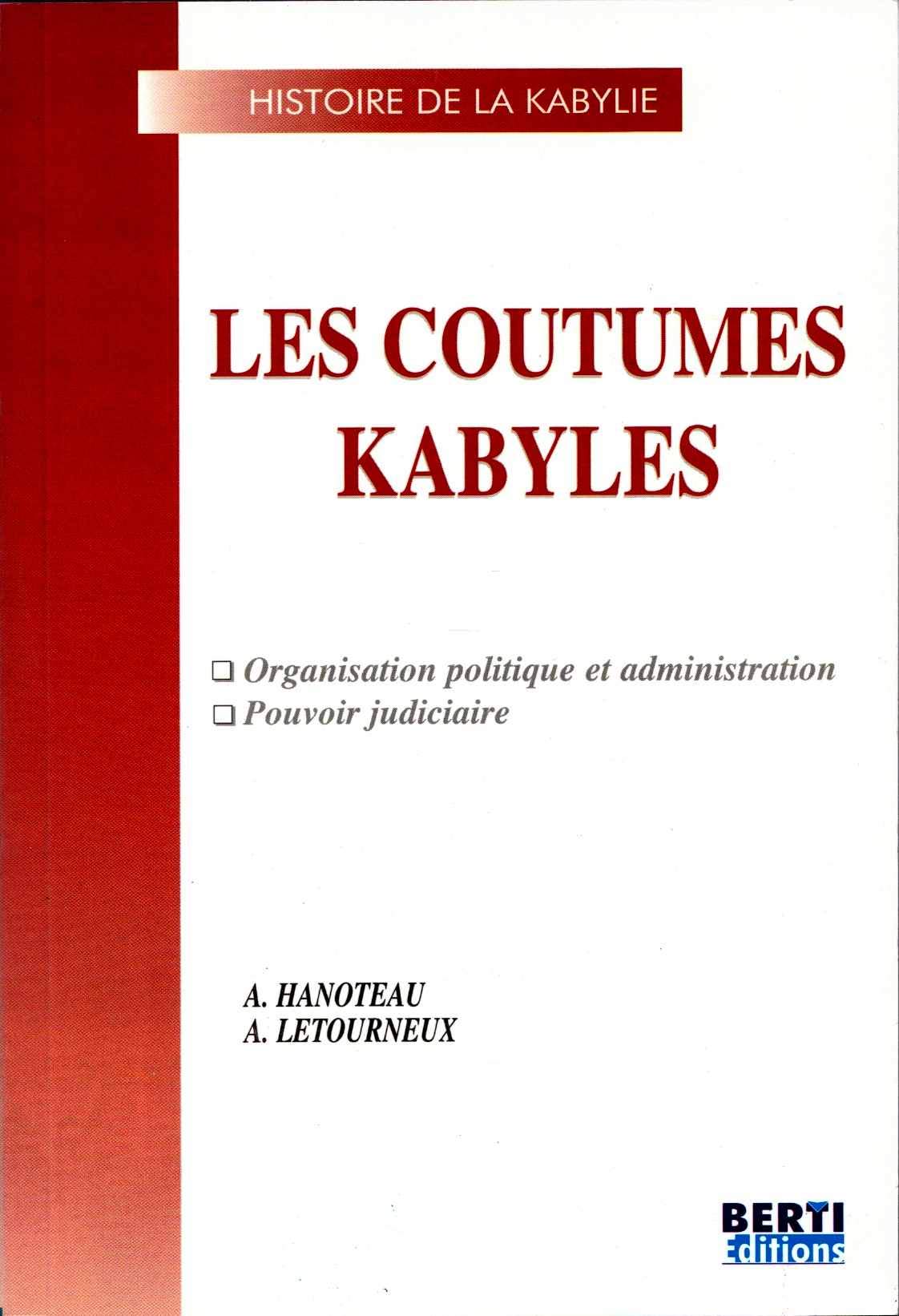 Les coutumes kabyles Organisation politique et administration Pouvoir judiciaire book
