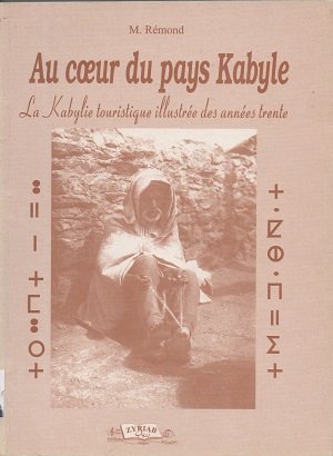 Au coeur du pays Kabyle : la Kabylie touristique illustrée des années trente book