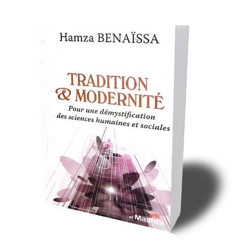 Tradition et Modernite: Pour une démystification des sciences humaines et sociales Books
