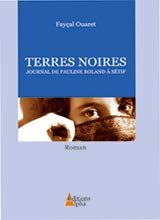 Terres noires Journal de Pauline Roland à Sétif book