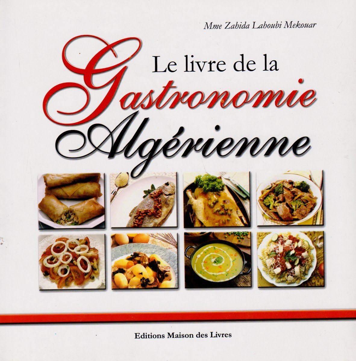 LE LIVRE DE LA GASTRONOMIE ALGÉRIENNE book
