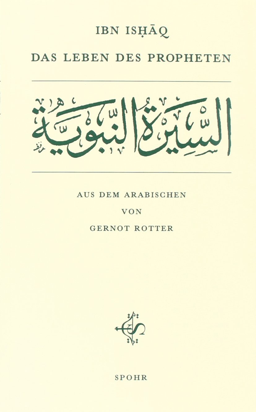 Das Leben des Propheten: as-sîra an-nabawiyya Politics & Society