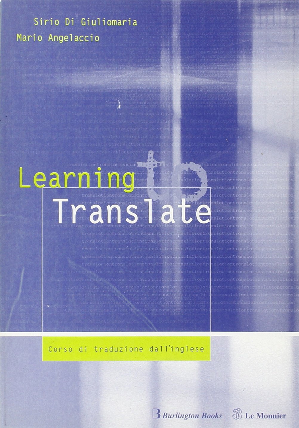 Learning to translate. Corso di traduzione pratica. Per le Scuole superiori Non-fiction