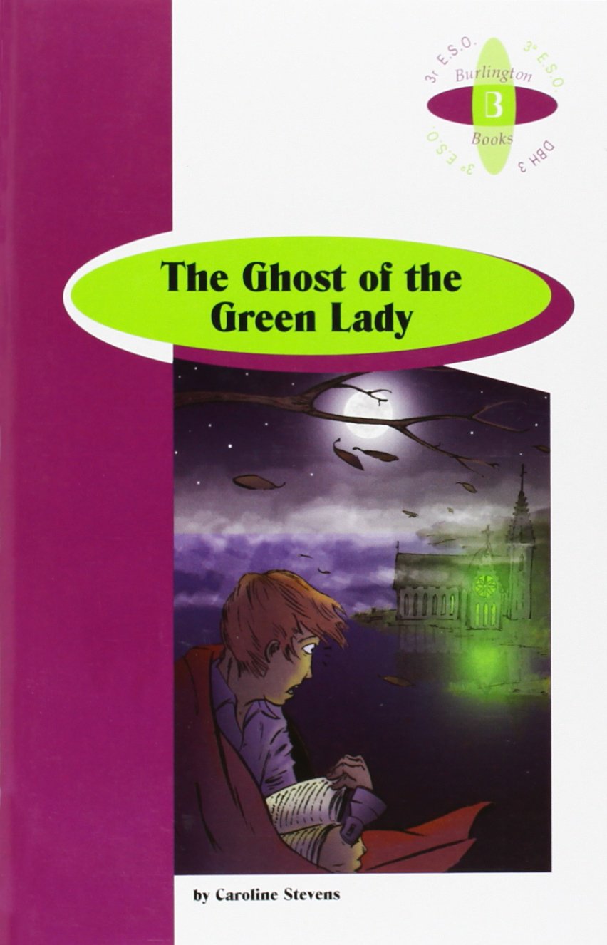 THE GHOST OF GREEN LADY.3êESO.BURLINGTON Learning & Reference