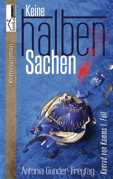 Keine halben Sachen: Konrad von Kamms 1. Fall Contemporary literature