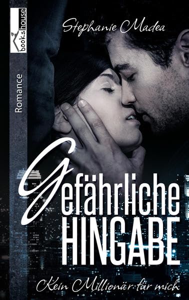 Gefährliche Hingabe - Kein Millionär für mich Contemporary literature