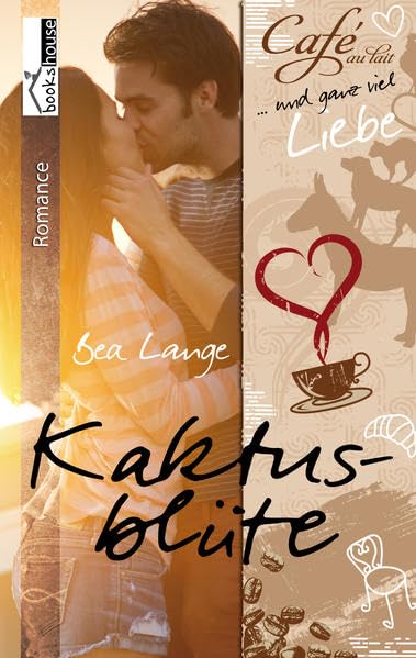 Kaktusblüte - Café au Lait und ganz viel Liebe 1 Contemporary literature
