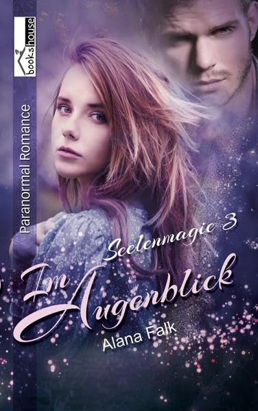 Im Augenblick - Seelenmagie 3 Contemporary literature