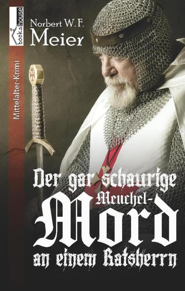 Der gar schaurige Meuchelmord an einem Ratsherrn Historical Fiction