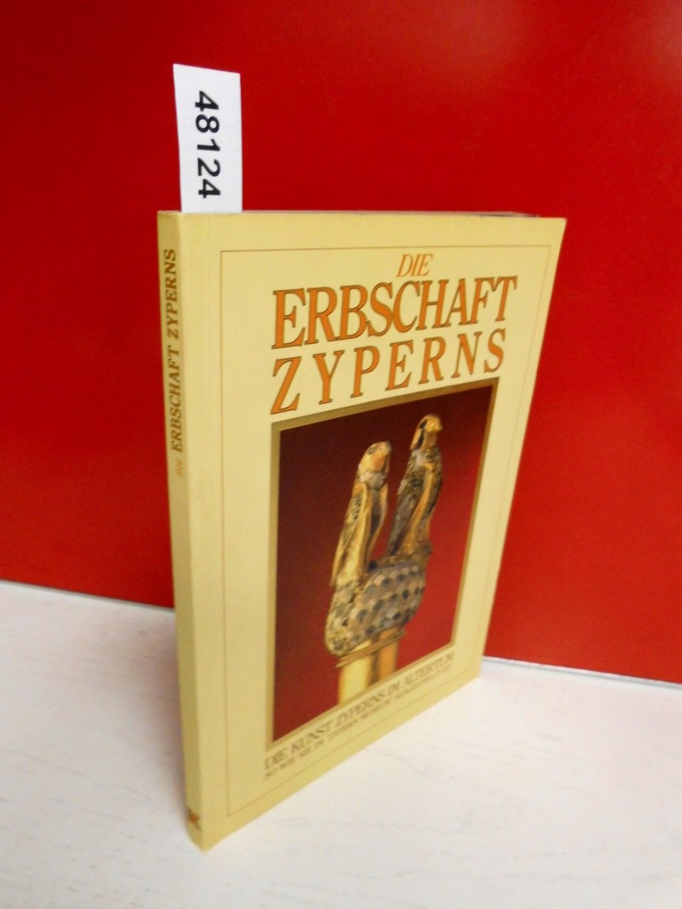 Die Erbschaft Zyperns - Die Kunst Zyperns im Altertum, so wie sie im Zypern Museum ausgestellt ist Books
