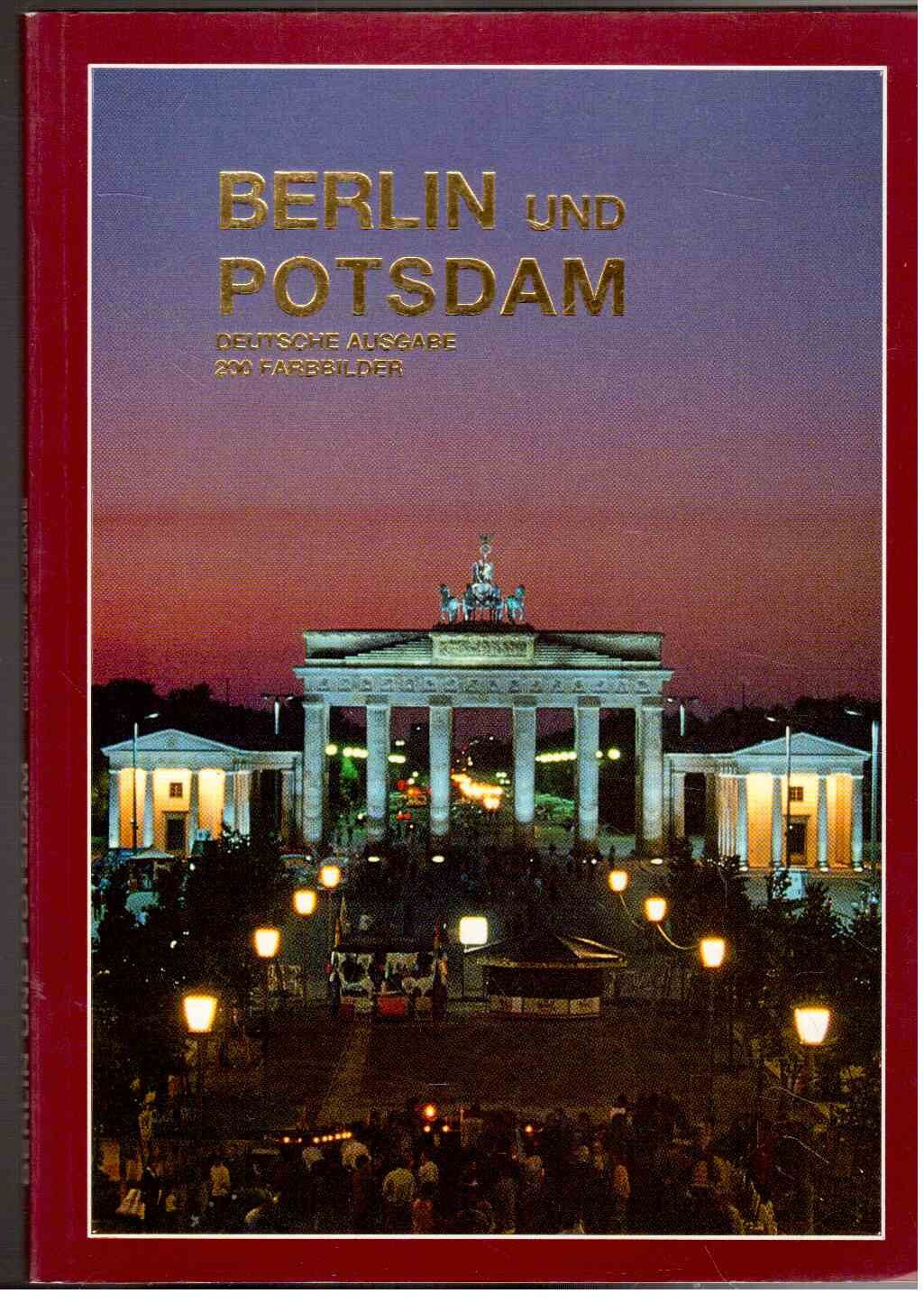 Berlin und Potsdam Deutsche Ausgabe 200 Farbbilder Books