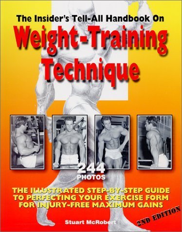 The Insider's Tell-All Handbook on Weight-Training Technique Health, Nutrition & Fitness