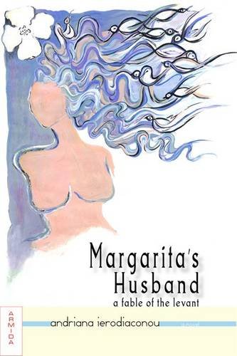 Margarita's Husband: A Fable of the Levant book