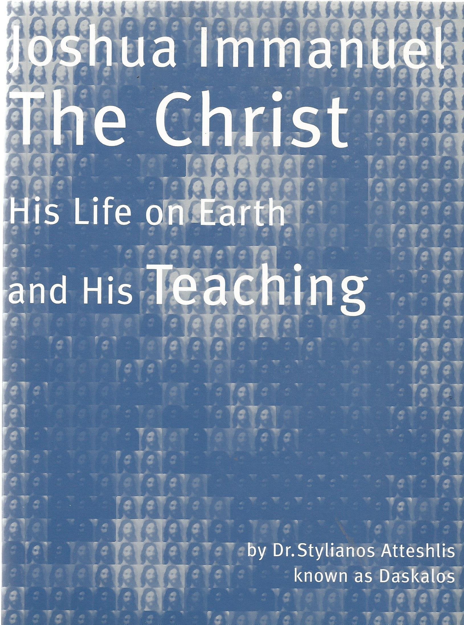 Joshua Immanuel The Christ His Life on Earth and His Teaching Books