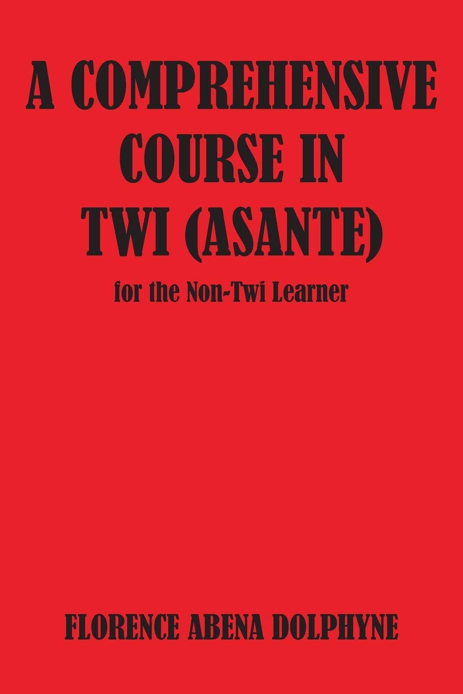 Comprehensive Course in Twi (Asa (Agriculture in Uganda) Foreign Languages ​​& Dictionaries