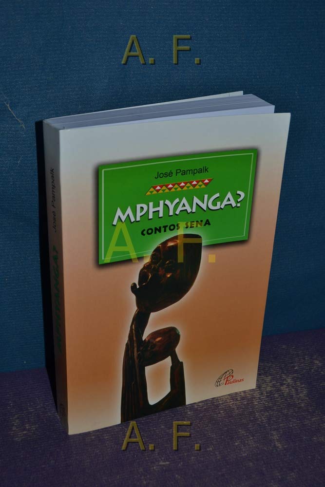 Mphyanga? Contos Sena, Liderancas, desenvolvimento participativo e empoderamento das mulheres (Sabedoria do povo, hoje N.2) Books