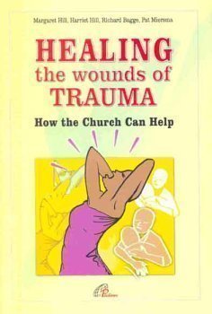 Healing the Wounds of Trauma : How the Church Can Help Books