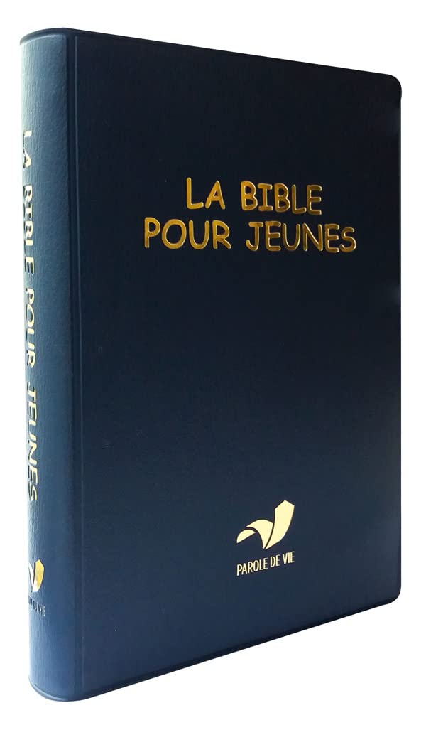 La Bible pour jeunes - Parole de Vie - Bleu, souple, vinyle, sans les livres deutérocanoniques: Sans deutérocanoniques, souple, traduction Parole de vie Religion & Esotericism