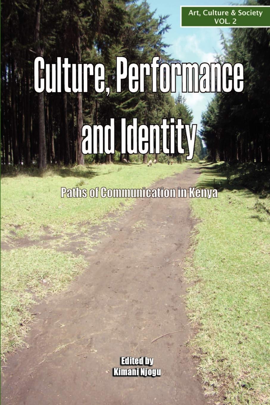 Culture, Performance and Identity. Paths of Communication in Kenya General education