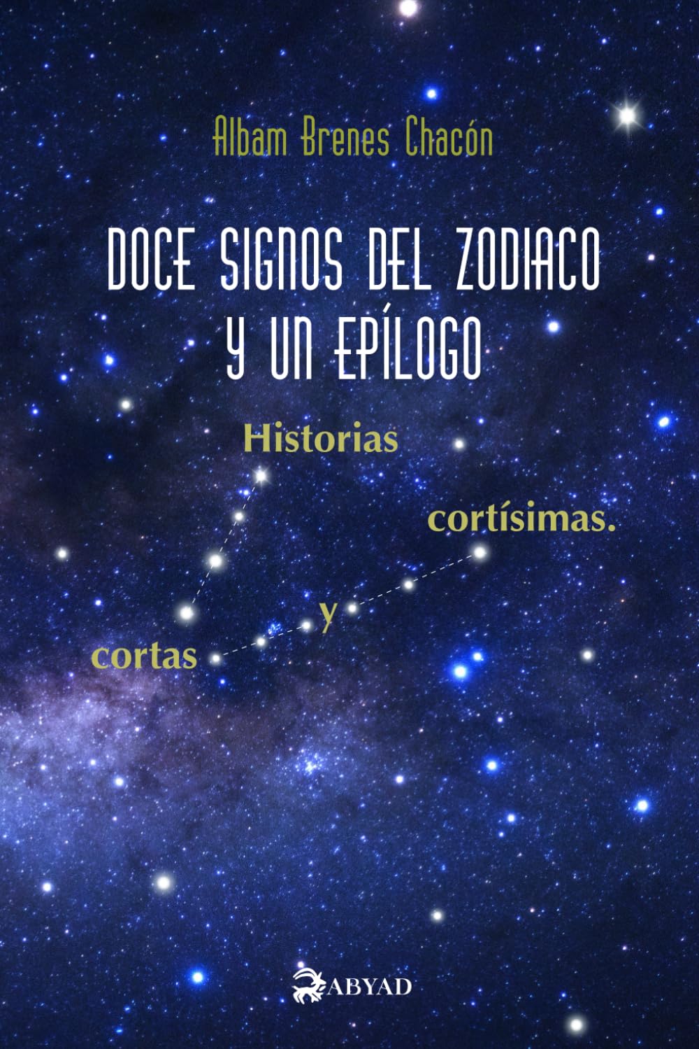 Doce signos del zodiaco y un epílogo:: Historias cortas y cortísimas Essays & Short Stories