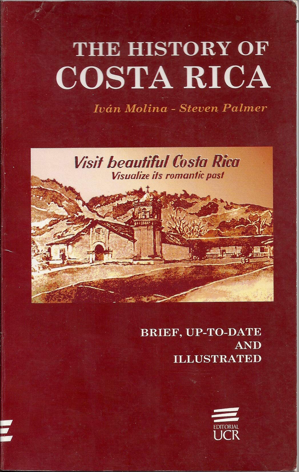 The History of Costa Rica: Second Edition Revised Politics & History