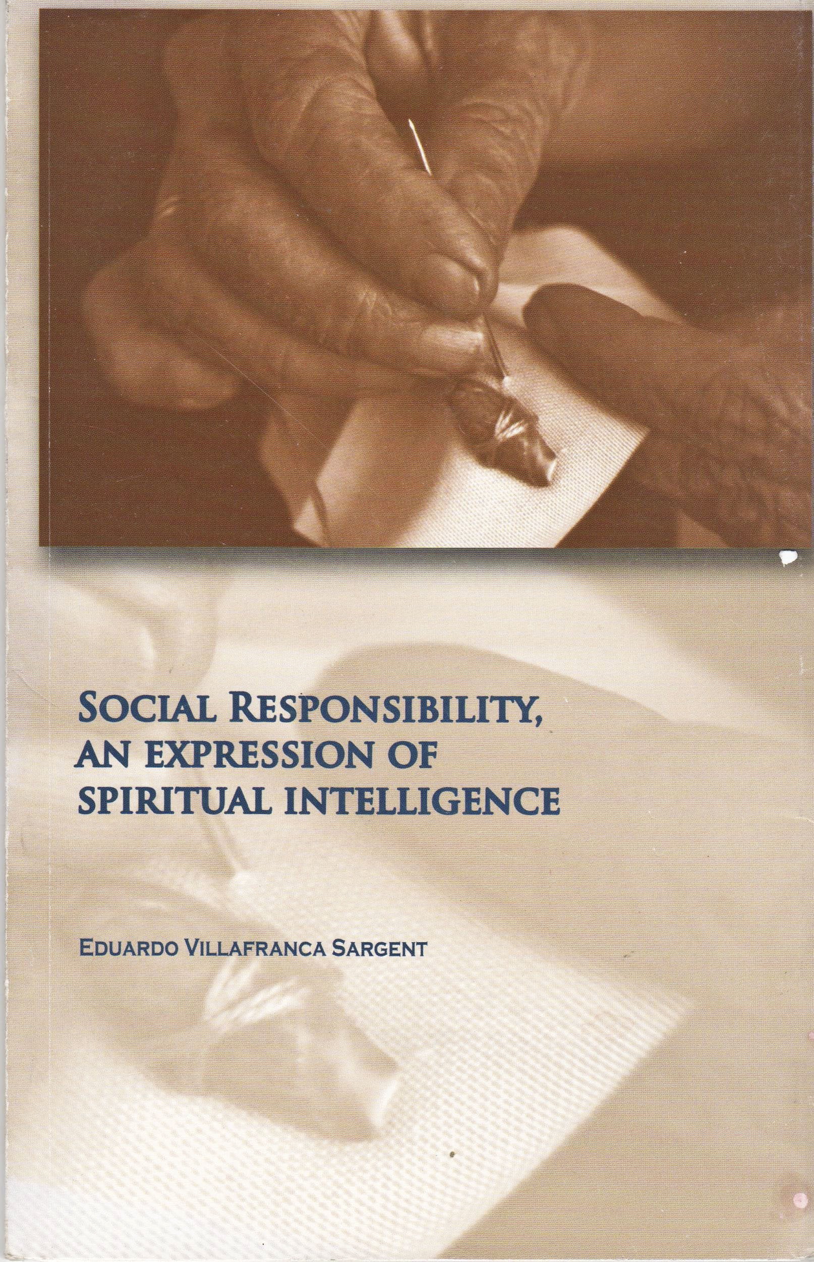 La Responsabilidad Social, Producto de Nuestra Inteligencia Espiritual: Lecciones aprendidas para crear negocios sostenibles book