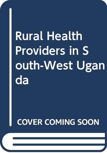 Rural Health Providers in South-West Uganda book