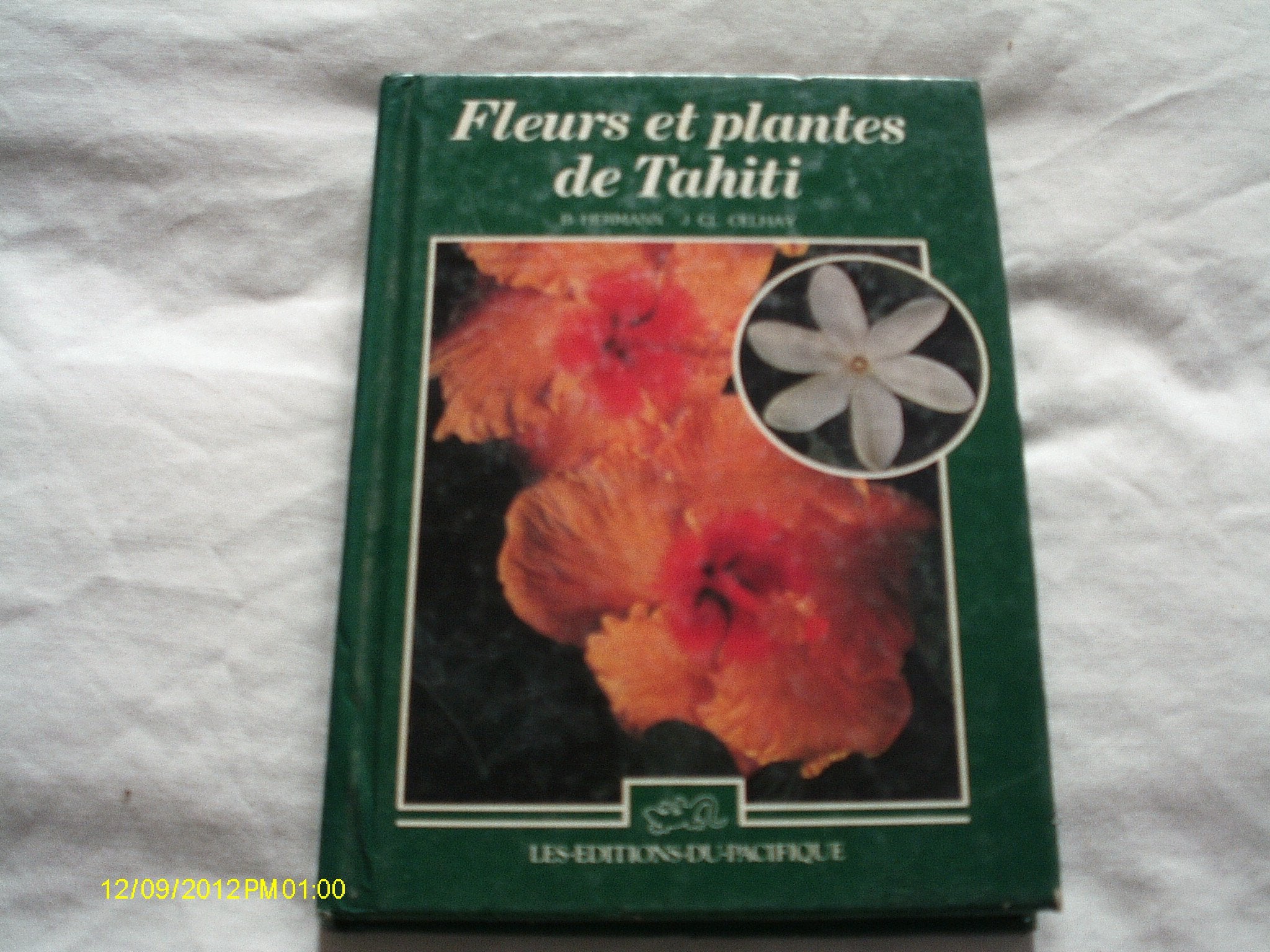 Fleurs Et Plantes De Tahiti book