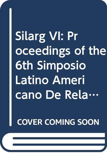 Silarg VI: Proceedings of the 6th Simposio Latino Americano De Relatividad Y Garvitation (Relativity and Gravitation: Proceedings) Natural Sciences
