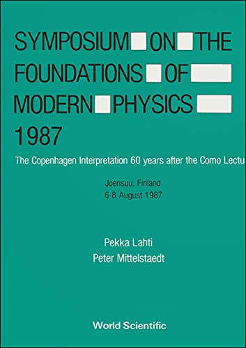 Symposium on the Foundations of Modern Physics 1987 - The Copenhagen Interpretation 60 Years After the Como Lecture Learning & Reference