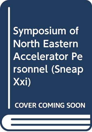 Symposium of North Eastern Accelerator Personnel (Sneap Xxi) Natural Sciences