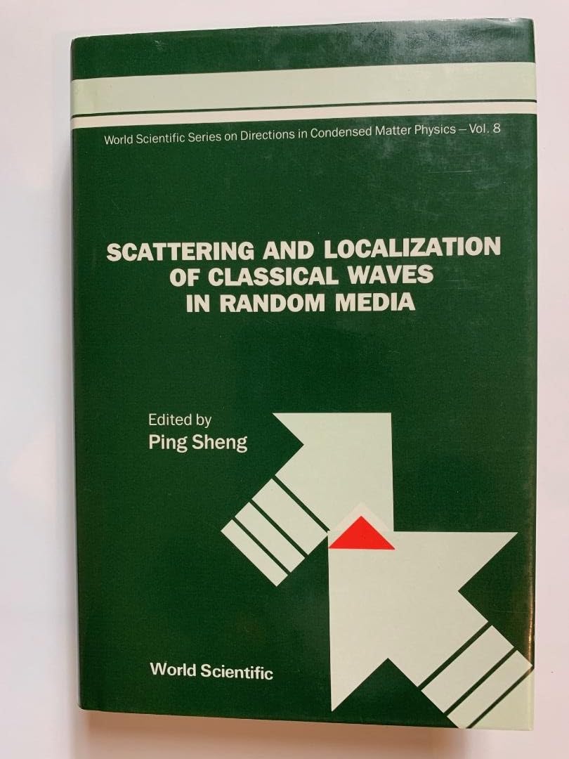 Scattering And Localization Of Classical Waves In Random Media (DIRECTIONS IN CONDENSED MATTER PHYSICS, Band 8) Business & Technology