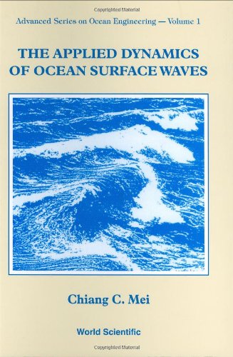 The Applied Dynamics of Ocean Surface Waves (Advanced Series on Ocean Engineering, Band 1) Business & Technology