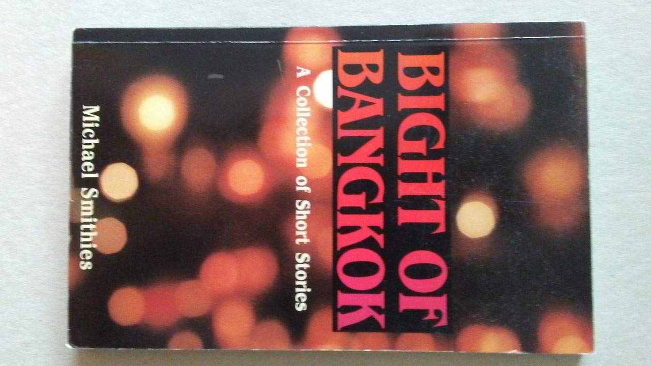 Bight Of Bangkok: A Collection Of Short Stories Books