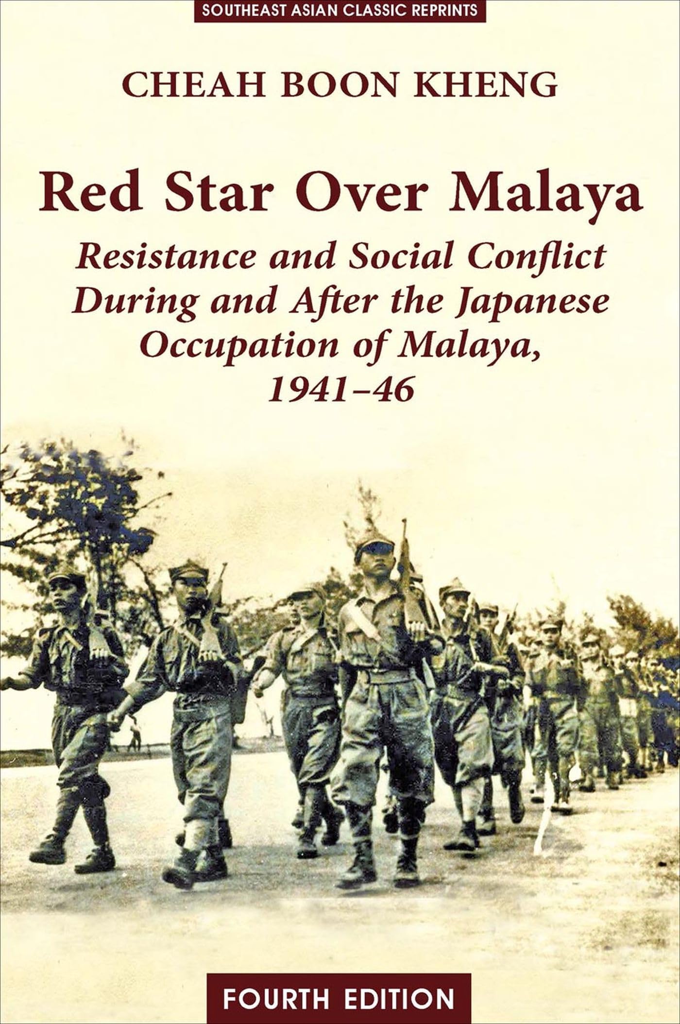 Red Star over Malaya: Resistance and Social Conflict During and After the Japanese Occupation of Malaya, 1941-46 book