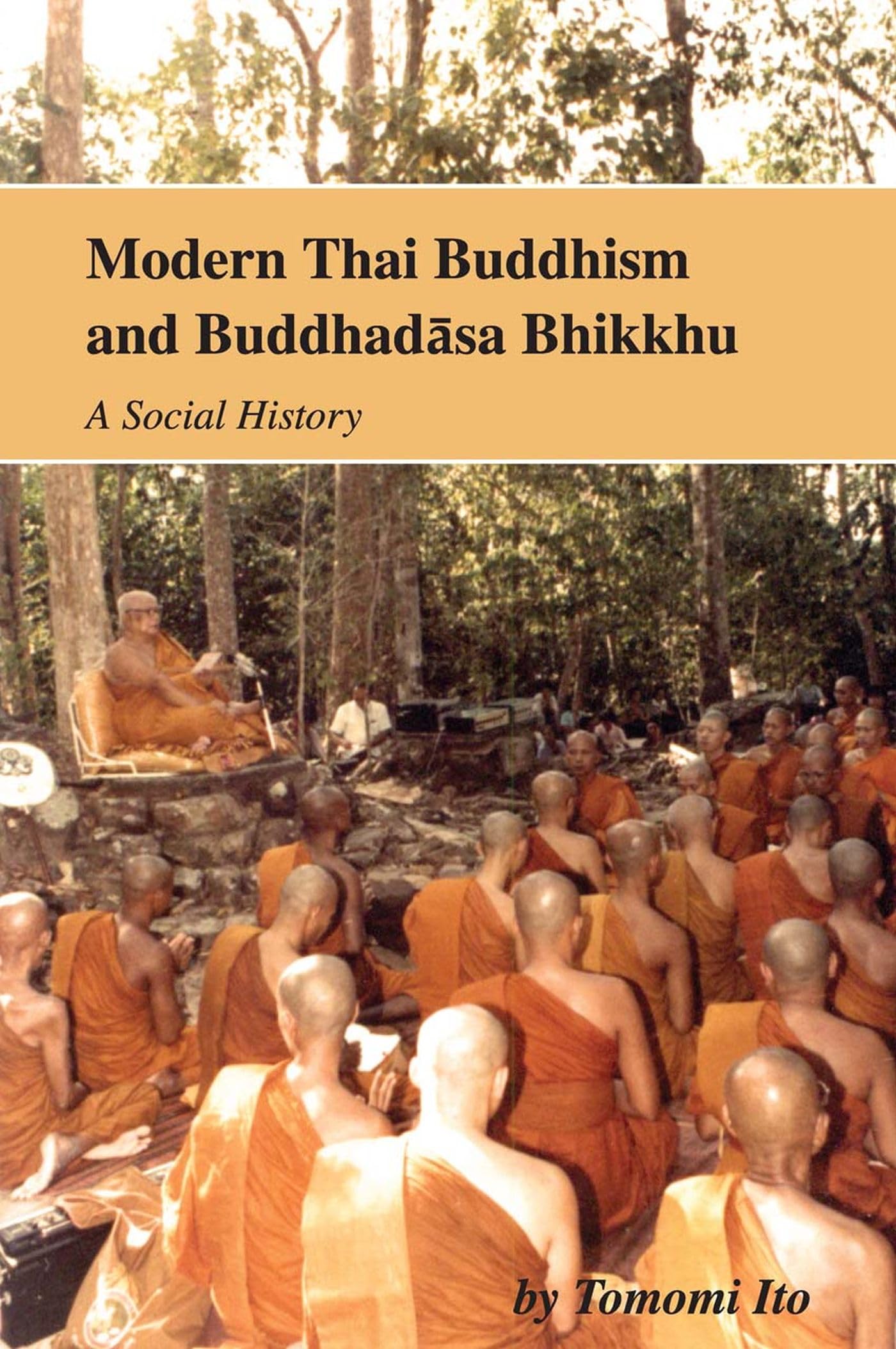 Modern Thai Buddhism and Buddhadasa Bhikkhu: A Social History Social Sciences